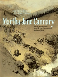 Martha Jane Cannary Tomes 1 à 3