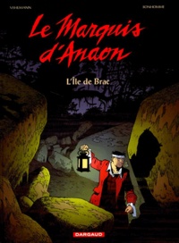 Matthieu Bonhomme et Fabien Vehlmann - Le Marquis d'Anaon Tome 1 : L'Ile de Brac.