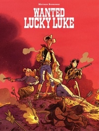 Matthieu Bonhomme - Wanted: Lucky Luke!.