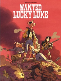 Matthieu Bonhomme - Wanted Lucky Luke.