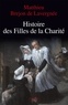 Matthieu Brejon de Lavergnée - Histoire des Filles de la Charité (XVIIe-XVIIIe siècles).
