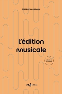 Ebook dictionnaire français téléchargement gratuit L'édition musicale (2e édition)  9782367480558 in French par Matthieu Chabaud