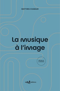 Matthieu Chabaud - La musique à l'image.