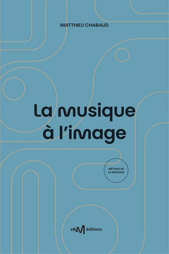 Matthieu Chabaud - La musique à l'image.