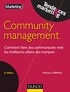Matthieu Chéreau - Community management - 2e éd - Comment faire des communautés web les meilleures alliées des marques.