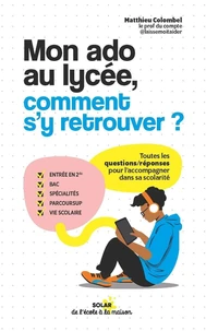 Mon ado au lycée, comment s'y retrouver