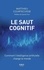 Le saut cognitif