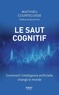Matthieu Coutecuisse - Le saut cognitif.