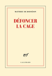Matthieu de Boisséson - Défoncer la cage.