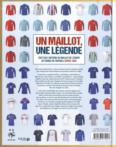 Un maillot, une légende. Tout sur l'histoire du maillot de l'équipe de France de football depuis 1904