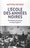 L'école des années noires. Une histoire du primaire en temps de guerre, entre Vichy et République (1938-1948)