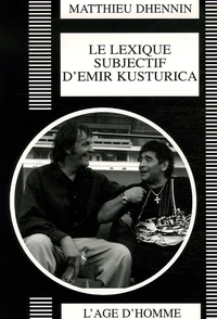 Le lexique subjectif d'Emir Kusturica
