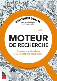Moteur de recherche - le livre. des reponses fouillees a vos