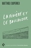 Matthieu Duperrex - La rivière et le bulldozer.