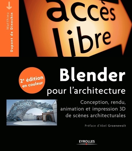 Blender pour l'architecture. Conception, rendu, animation et impression 3D de scènes architecturales 2e édition