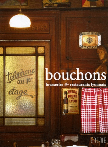 Matthieu Flory et Clémentine Forissier - Bouchons - Brasseries & restaurants Lyonnais.