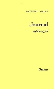 Journal / Matthieu Galey  Tome 1