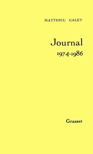 Journal / Matthieu Galey  Tome 2. Journal, 1974-1986