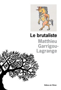 Matthieu Garrigou-Lagrange - Le brutaliste.