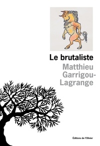 Matthieu Garrigou-Lagrange - Le brutaliste.