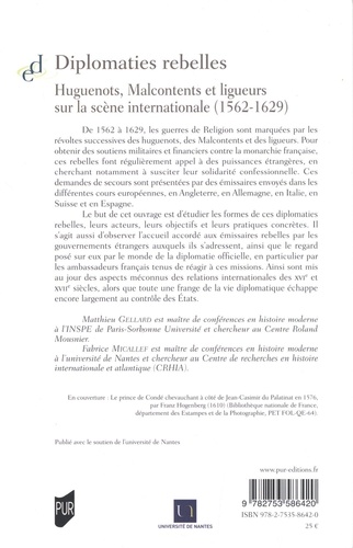 Diplomaties rebelles. Huguenots, Malcontents et ligueurs sur la scène internationale (1562-1629)
