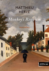 Matthieu Hervé - Monkey’s Requiem.