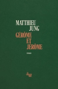 Téléchargement gratuit de livres pdf ebooks Gérôme et Jérôme 9782749177649