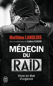 Goodtastepolice.fr Médecin du RAID - Vivre en état d'urgence Image