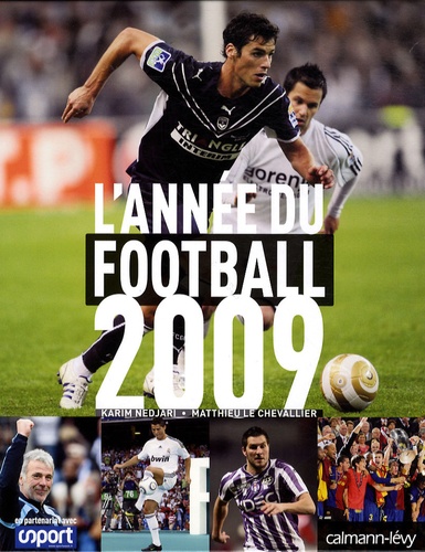 Matthieu Le Chevallier et Karim Nedjari - L'année du football 2009.