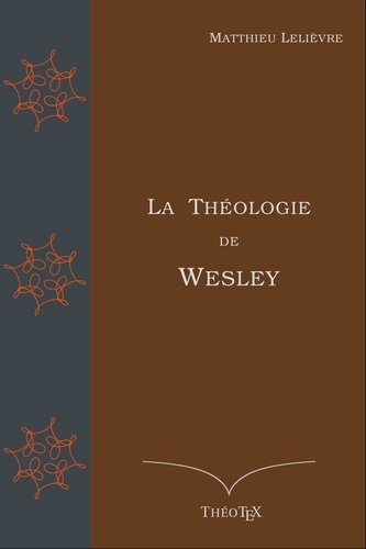 La Théologie de Wesley