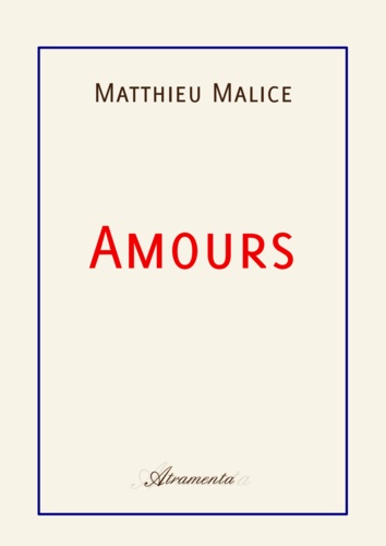 Matthieu Malice - Amours.