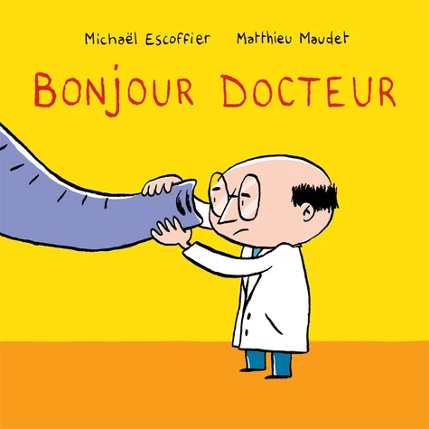 Couverture de Bonjour docteur : Ill. de Michaël Escoffier