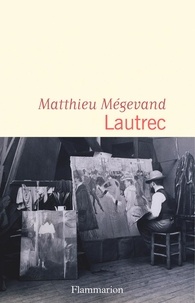 Livres au format pdf à télécharger gratuitement Lautrec par Matthieu Mégevand