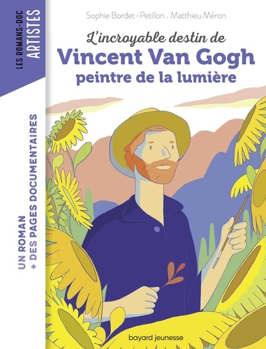 L'incroyable destin de Van Gogh, peintre de la lumière