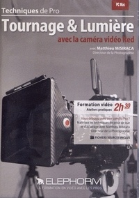 Matthieu Misiraca - Tournage & lumière avec la caméra vidéo Red. 1 DVD