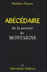 Abécédaire de la pensée de Montaigne