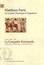 Matthieu Paris - La grande chronique d'Angleterre - Tome 1, (1066-1100) La conquête normande : Guillaume le Conquérant, Guillaume le Roux.