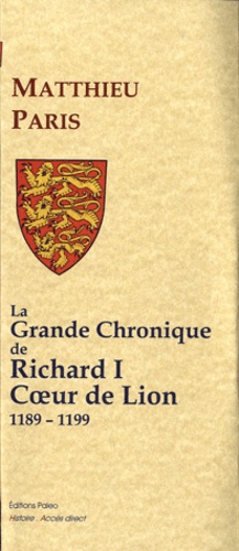 La Grande Chronique De Richard I Coeur De Lion De Matthieu Paris 