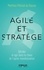 Agile et stratège. Décider et agir dans le chaos de l'après-mondialisation