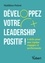 Développez votre leadership positif !. 8 défis pour une équipe engagée et performante