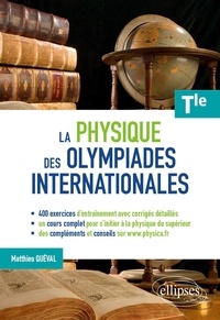 Matthieu Quéval - La physique des olympiades internationales - Terminale.