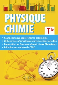 Matthieu Quéval - Physique-chimie Tle - Cours approfondi et préparation au Concours général et aux Olympiades de Physique et de Chimie.