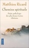Matthieu Ricard - Chemins spirituels - Petite anthologie des plus beaux textes tibétains.
