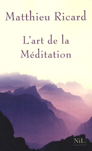 Télécharger l'ebook pour kindle L'art de la Méditation  - Pourquoi méditer ? sur quoi ? comment ? FB2 MOBI 9782841113958 en francais