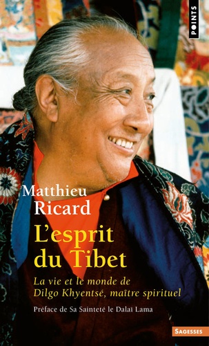 Matthieu Ricard - L'Esprit Du Tibet. La Vie Et Le Monde De Dilgo Khyentse Maitre Spirituel.