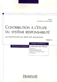 Matthieu Robineau - Contribution à l'étude du système responsabilité - Les potentialités du droit des assurances.