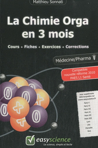 Matthieu Sonnati - La Chimie Orga en 3 mois - Cours + Fiches + Exercices + Corrections.