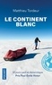 Matthieu Tordeur - Le continent blanc.