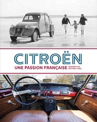 Matthieu Turel et Benjamin Cuq - Citroën - Une passion française.