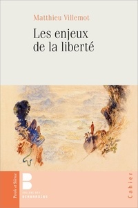 Matthieu Villemot - Les enjeux de la liberté.